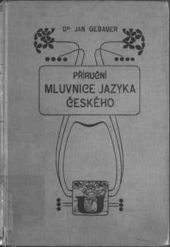 Příruční mluvnice jazyka českého pro učitele a studium soukromé