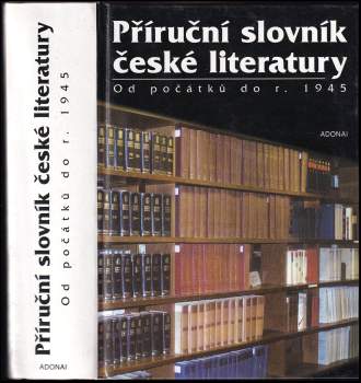 Příruční slovník české literatury od počátků do r. 1945