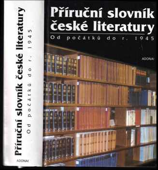 Otakar Chaloupka: Příruční slovník české literatury od počátků do r 1945