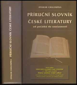 Otakar Chaloupka: Příruční slovník české literatury od počátků do současnosti