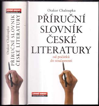 Otakar Chaloupka: Příruční slovník české literatury