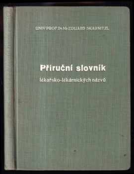 Eduard Skarnitzl: Příruční slovník lékařsko-lékárnických názvů