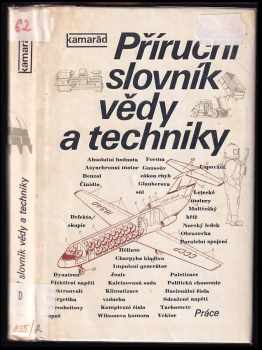 Příruční slovník vědy a techniky - Bohumil Dobrovolný (1979, Práce) - ID: 339815