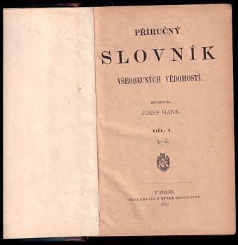 Josef Rank: Příruční slovník všeobecných vědomostí - díl I A - J + díl II K - Ž