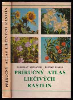 Dionýz Dugas: Príručný atlas liečivých rastlín