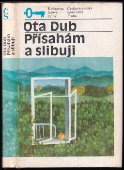 Přísahám a slibuji - Ota Dub (1984, Československý spisovatel) - ID: 782120