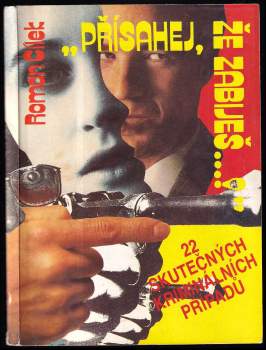 "Přísahej, že zabiješ ...!"