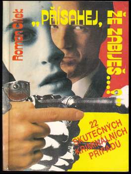 "Přísahej, že zabiješ ...!"