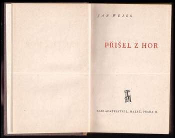 Jan Weiss: Přišel z hor