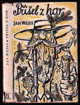 Jan Weiss: Přišel z hor