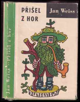 Přišel z hor - Jan Weiss (1963, Československý spisovatel) - ID: 141572