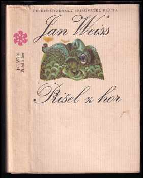 Přišel z hor - Jan Weiss (1982, Československý spisovatel) - ID: 64993