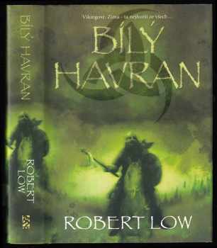 Robert Low: Bílý havran
