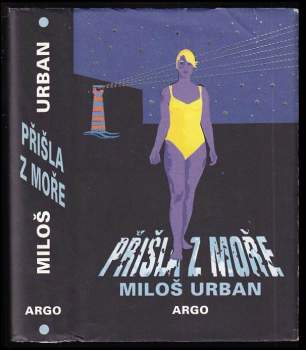 Miloš Urban: Přišla z moře