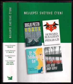 Nejlepší světové čtení : Příslib lži + P.S. Miluji tě + Kodex + Léto, které nikdy nebylo - Douglas J Preston, Cecelia Ahern, Howard Roughan, Peter Robinson (2005, Reader's Digest Výběr) - ID: 972827