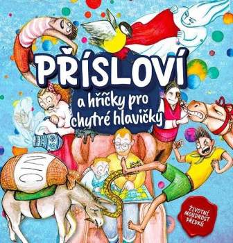 Přísloví a hříčky pro chytré hlavičky