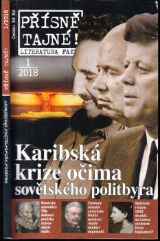 Přísně tajné! - Literatura faktu 1 / 2018 - Karibská krize očima sovětského politbyra