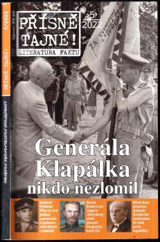 Přísně tajné! : literatura faktu : pohledy do zákulisí historie : války, bitvy, armády : aféry, skandály, špionáž : pozoruhodné osobnosti, nevšední os