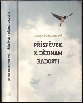 Radka Denemarková: Příspěvek k dějinám radosti