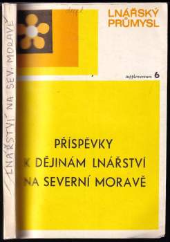 Příspěvky k dějinám lnářství na severní Moravě