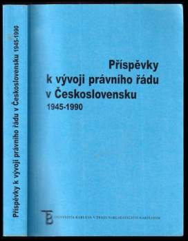 Příspěvky k vývoji právního řádu v Československu 1945-1990