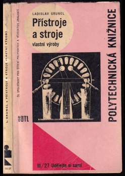 Přístroje a stroje vlastní výroby