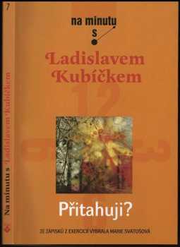 Přitahuji? - Ladislav Kubíček (2007, Karmelitánské nakladatelství) - ID: 822742