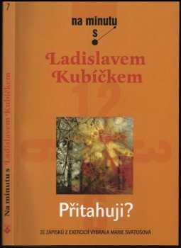 Přitahuji? Z exercicií L. Kubíčka vybrala M. Svatošová