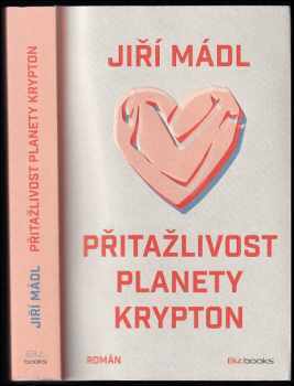 Jiří Mádl: Přitažlivost planety Krypton