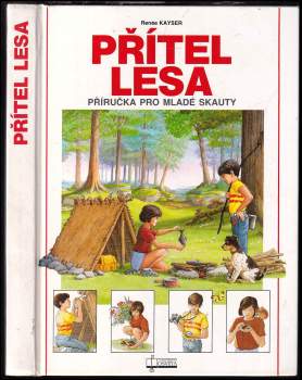 Renée Kayser: Přítel lesa