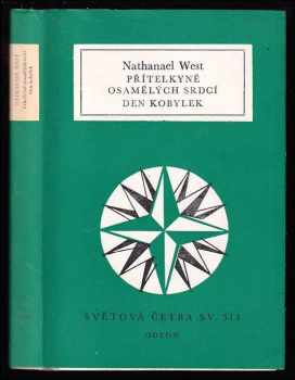 Nathanael West: Přítelkyně osamělých srdcí ; Den kobylek