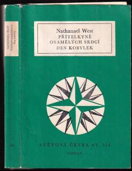Nathanael West: Přítelkyně osamělých srdcí ; Den kobylek