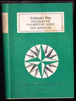 Nathanael West: Přítelkyně osamělých srdcí ; Den kobylek