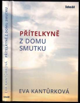 Eva Kantůrková: Přítelkyně z domu smutku