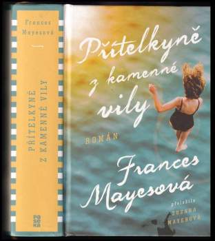 Frances Mayes: Přítelkyně z kamenné vily