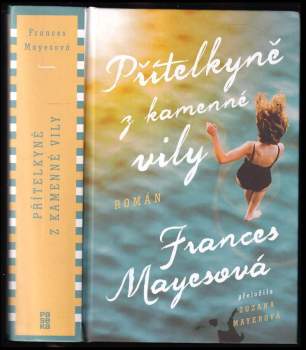 Frances Mayes: Přítelkyně z kamenné vily