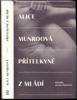 Přítelkyně z mládí - Alice Munro (2021, Paseka) - ID: 504858