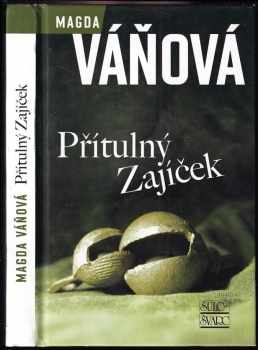 Přítulný Zajíček - Magda Váňová (2009, Šulc - Švarc) - ID: 686193