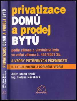Privatizace domů a prodej bytů podle zákona o vlastnictví bytů ve znění zákona č. 451/2001 Sb. a vzory potřebných písemností