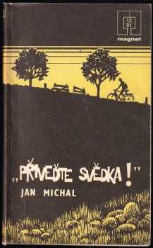 Přiveďte svědka! - Jan Dvořák, Jan Michal (1981, Naše vojsko) - ID: 727164