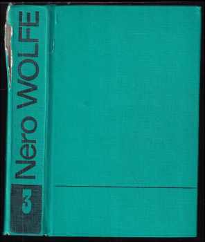 Rex Stout: Privela žien ; V najlepších rodinách ; Smrť letného hosta