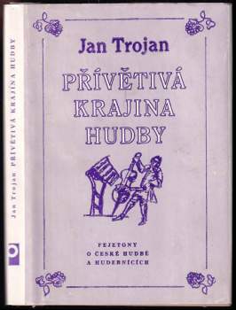 Jan Trojan: Přívětivá krajina hudby