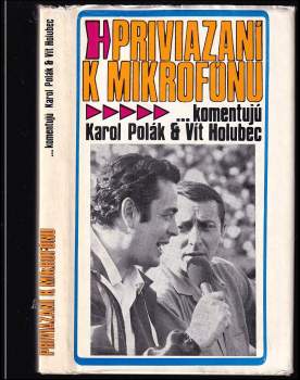 Priviazaní k mikrofónu