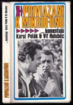 Vít Holubec: Priviazaní k mikrofónu