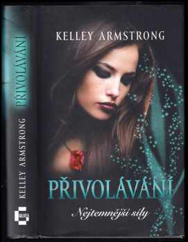 Kelley Armstrong: Přivolávání