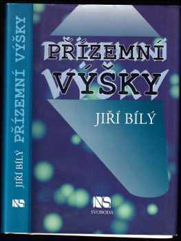 Jiří Bílý: Přízemní výšky