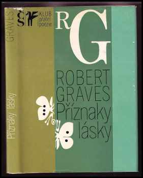 Příznaky lásky : výbor z veršů - Robert Graves (1977, Československý spisovatel) - ID: 89917