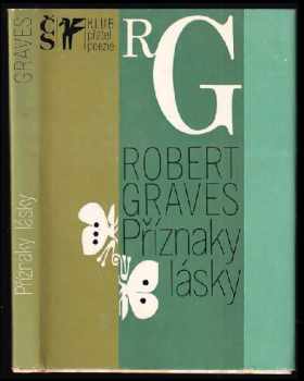Robert Graves: Příznaky lásky : výbor z veršů