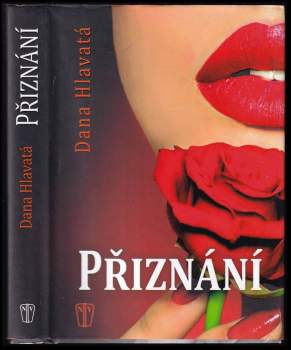 Dana Hlavatá: Přiznání
