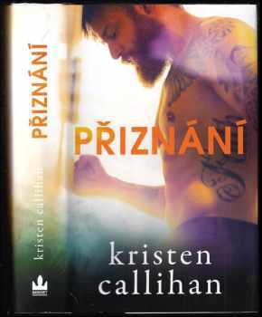 Kristen Callihan: Přiznání